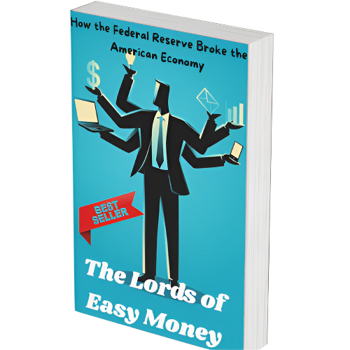 The Lords of Easy Money: How the Federal Reserve Broke the American Economy